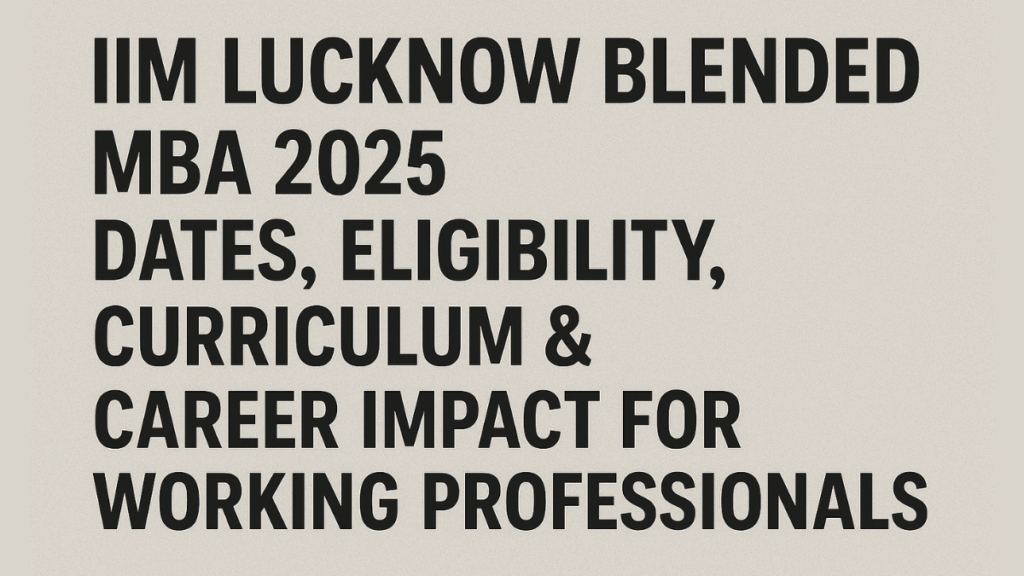 IIM Lucknow Blended MBA 2025